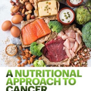 A Nutritional Approach to Cancer
